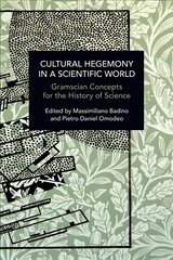 Cultural Hegemony in a Scientific World: Gramscian Concepts for the History of Science цена и информация | Книги по социальным наукам | kaup24.ee