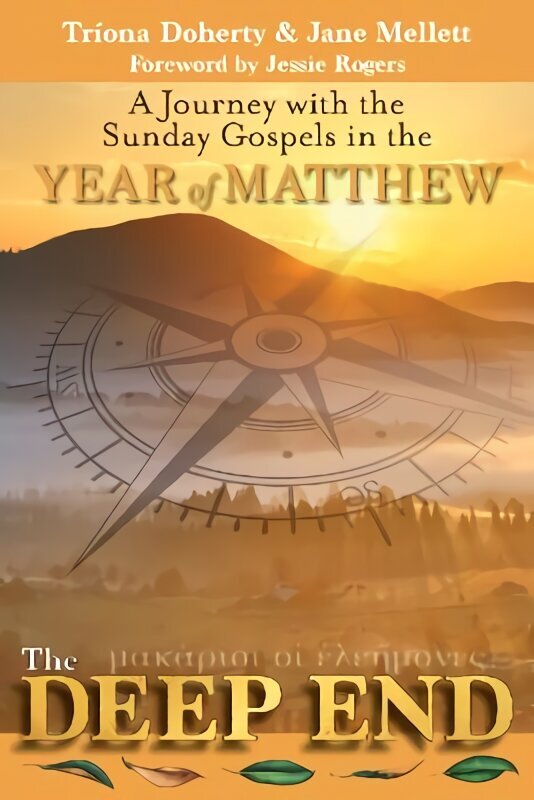 The Deep End: A Journey with the Sunday Gospels in the Year of Matthew цена и информация | Usukirjandus, religioossed raamatud | kaup24.ee