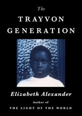 The Trayvon Generation hind ja info | Ühiskonnateemalised raamatud | kaup24.ee