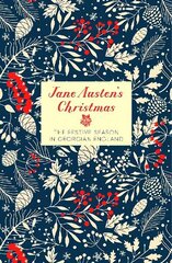 Jane Austen's Christmas: The Festive Season in Georgian England New edition цена и информация | Исторические книги | kaup24.ee