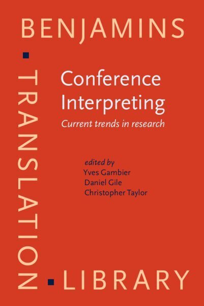 Conference Interpreting: Current trends in research. Proceedings of the International Conference on Interpreting: What do we know and how? цена и информация | Võõrkeele õppematerjalid | kaup24.ee