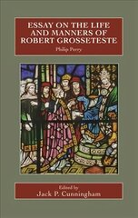 Essay on the Life and Manners of Robert Grosseteste цена и информация | Духовная литература | kaup24.ee