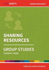 Holy Habits Group Studies: Sharing Resources: Leader's Guide цена и информация | Духовная литература | kaup24.ee