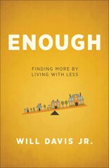 Enough Finding More by Living with Less цена и информация | Духовная литература | kaup24.ee