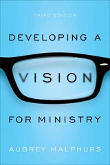 Developing a Vision for Ministry hind ja info | Usukirjandus, religioossed raamatud | kaup24.ee