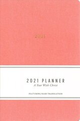 2021 Planner: A Year with Christ: Coral цена и информация | Духовная литература | kaup24.ee