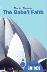 Baha'i Faith: A Beginner's Guide Revised edition цена и информация | Духовная литература | kaup24.ee