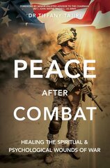 Peace After Combat: Healing the Spiritual and Psychological Wounds of War hind ja info | Usukirjandus, religioossed raamatud | kaup24.ee