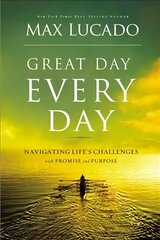 Great Day Every Day: Navigating Life's Challenges with Promise and Purpose ITPE Edition цена и информация | Духовная литература | kaup24.ee