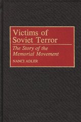 Victims of Soviet Terror: The Story of the Memorial Movement hind ja info | Ühiskonnateemalised raamatud | kaup24.ee