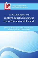 Translanguaging and Epistemological Decentring in Higher Education and Research цена и информация | Книги по социальным наукам | kaup24.ee