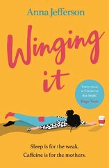 Winging It: The hilarious and relatable read for all mums hind ja info | Romaanid | kaup24.ee