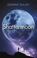 Shattermoon: the first in the action-packed space opera series The Long Game hind ja info | Fantaasia, müstika | kaup24.ee