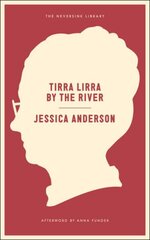 Tirra Lirra By The River: A Novel hind ja info | Fantaasia, müstika | kaup24.ee