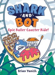 Shark and Bot #4: Epic Roller Coaster Ride!: (A Graphic Novel) цена и информация | Фантастика, фэнтези | kaup24.ee