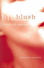 Blush: Faces of Shame цена и информация | Книги по социальным наукам | kaup24.ee