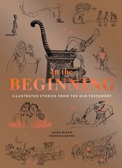 In the Beginning: Illustrated Stories from the Old Testament цена и информация | Духовная литература | kaup24.ee