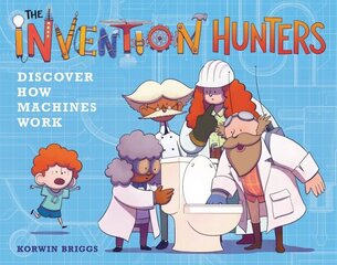 The Invention Hunters Discover How Machines Work цена и информация | Книги для подростков и молодежи | kaup24.ee