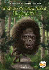 What Do We Know About Bigfoot? цена и информация | Книги для подростков и молодежи | kaup24.ee