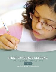 First Language Lessons Level 4: Instructor Guide hind ja info | Ühiskonnateemalised raamatud | kaup24.ee