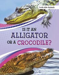 Is It an Alligator or a Crocodile? цена и информация | Книги для подростков и молодежи | kaup24.ee