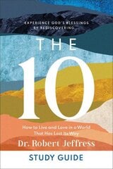 10 Study Guide How to Live and Love in a World That Has Lost Its Way цена и информация | Духовная литература | kaup24.ee