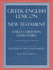 Greek-English Lexicon of the New Testament and Other Early Christian Literature hind ja info | Usukirjandus, religioossed raamatud | kaup24.ee