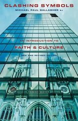 Clashing Symbols: An Introduction to Faith and Culture New edition цена и информация | Духовная литература | kaup24.ee