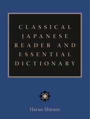 Classical Japanese Reader and Essential Dictionary hind ja info | Võõrkeele õppematerjalid | kaup24.ee