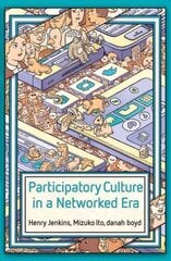 Participatory Culture in a Networked Era: A Conversation on Youth, Learning, Commerce, and Politics цена и информация | Энциклопедии, справочники | kaup24.ee