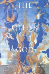 The Other God: Dualist Religions from Antiquity to the Cathar Heresy hind ja info | Usukirjandus, religioossed raamatud | kaup24.ee