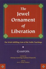 Jewel Ornament of Liberation: The Wish-Fulfilling Gem of the Noble Teachings цена и информация | Духовная литература | kaup24.ee