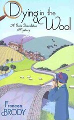 Dying In The Wool: Book 1 in the Kate Shackleton mysteries hind ja info | Fantaasia, müstika | kaup24.ee