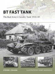 BT Fast Tank: The Red Army's Cavalry Tank 1931-45 hind ja info | Ajalooraamatud | kaup24.ee