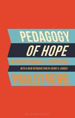 Pedagogy of Hope: Reliving Pedagogy of the Oppressed цена и информация | Книги по социальным наукам | kaup24.ee