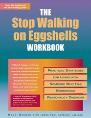 The Stop Walking On Eggshells Workbook: Practical Strategies for Living with Someone Who Has Borderline Personality Disorder hind ja info | Eneseabiraamatud | kaup24.ee