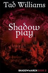 Shadowplay: Shadowmarch Book 2 hind ja info | Fantaasia, müstika | kaup24.ee