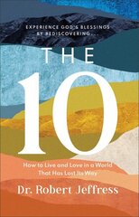 10 â€“ How to Live and Love in a World That Has Lost Its Way цена и информация | Духовная литература | kaup24.ee