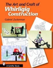 Art and Craft of Whirligig Construction цена и информация | Книги о питании и здоровом образе жизни | kaup24.ee