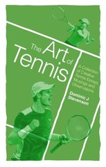 Art of Tennis: A Collection of Creative Tennis Essays, Musings and Observations hind ja info | Tervislik eluviis ja toitumine | kaup24.ee