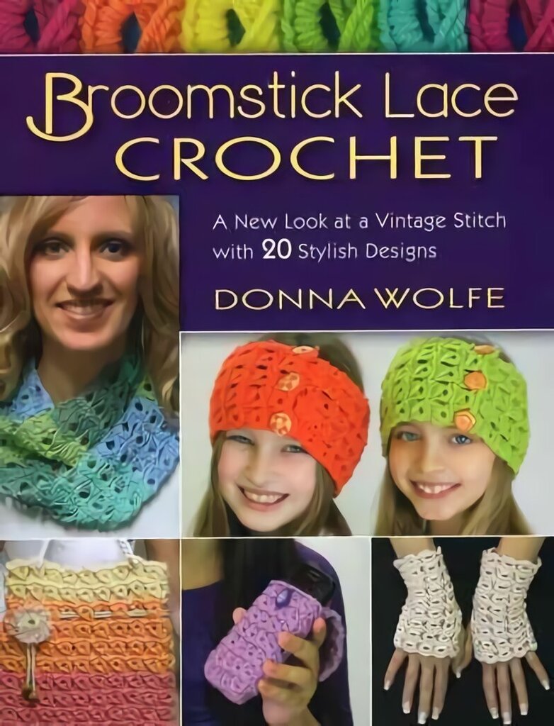 Broomstick Lace Crochet: A New Look at Vintage Stitch with 20 Stylish Designs цена и информация | Tervislik eluviis ja toitumine | kaup24.ee