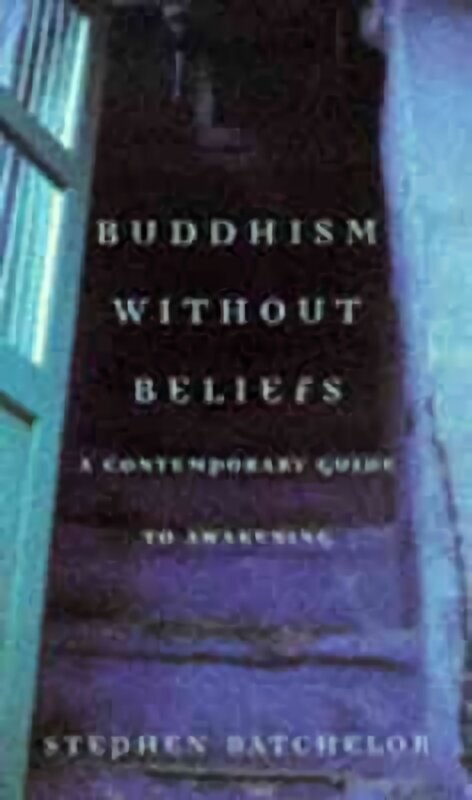 Buddhism without Beliefs New edition hind ja info | Usukirjandus, religioossed raamatud | kaup24.ee