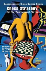 Chess Strategy for the Tournament Player Third Revised Edition цена и информация | Книги о питании и здоровом образе жизни | kaup24.ee