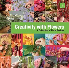 Creativity with Flowers: A collection of floral recipes hind ja info | Tervislik eluviis ja toitumine | kaup24.ee