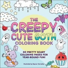 Creepy Cute Goth Coloring Book: 30 Pretty Scary Coloring Pages for Year-Round Fun! hind ja info | Tervislik eluviis ja toitumine | kaup24.ee