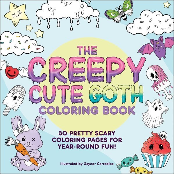Creepy Cute Goth Coloring Book: 30 Pretty Scary Coloring Pages for Year-Round Fun! цена и информация | Tervislik eluviis ja toitumine | kaup24.ee