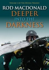 Deeper into the Darkness, 3, The Diving Trilogy hind ja info | Tervislik eluviis ja toitumine | kaup24.ee