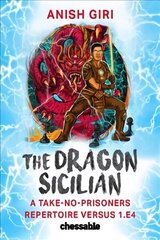 Dragon Sicilian: A Take-No-Prisoners Repertoire Versus 1.e4 hind ja info | Tervislik eluviis ja toitumine | kaup24.ee