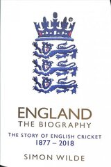 England: The Biography: The Story of English Cricket цена и информация | Книги о питании и здоровом образе жизни | kaup24.ee