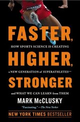 Faster, Higher, Stronger: The New Science of Creating Superathletes, and How You Can Train Like Them цена и информация | Книги о питании и здоровом образе жизни | kaup24.ee